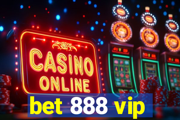 bet 888 vip